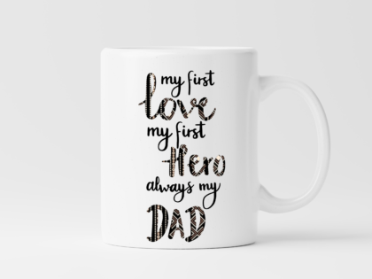 White mug with heartfelt message for dad, perfect for Father's Day or special occasions.